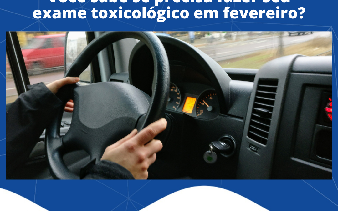 Exame toxicológico: Você está com o seu em dia?