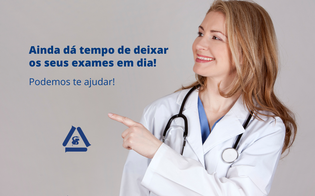 O ano ainda não acabou, deixe os seus exames em dia